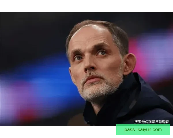 图赫尔球队重建能力持续提升，展现出强大的竞争力与发展潜力。